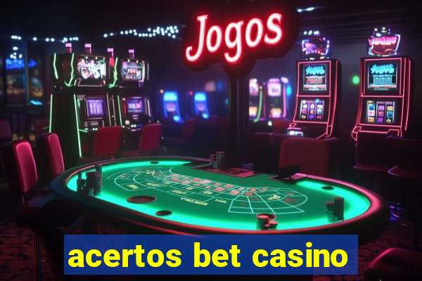 acertos bet casino